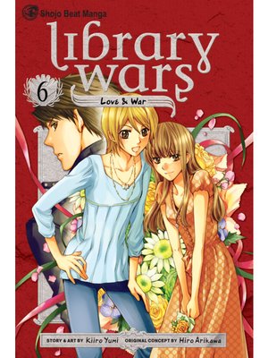 cover image of Library Wars: Love & War, Volume 6